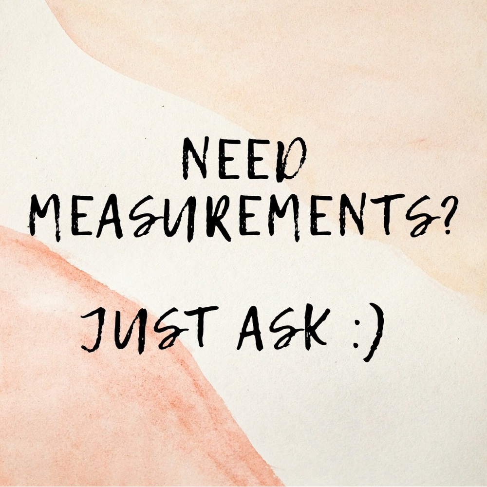 I’ll add measurements upon request!